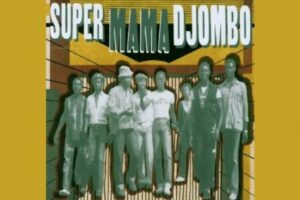 Super Mama Djombo – a mística da música africana