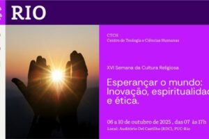 PUC-Rio: XVI Semana da Cultura Religiosa, inovação, espiritualidade e ética