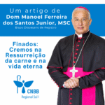 Finados: Cremos na Ressurreição da carne e na vida eterna