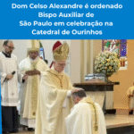 Dom Celso Alexandre é ordenado Bispo Auxiliar de São Paulo em celebração na  Catedral de Ourinhos