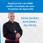 Regional Sul-1 da CNBB acolhe nomeação do novo Arcebispo de Aparecida