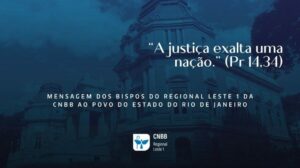 Bispos do Regional Leste 1 publicam mensagem ao povo do Estado do Rio de Janeiro