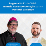 Regional Sul 1 da CNBB nomeia nova coordenação para a Pastoral da Saúde