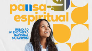 Pausa espiritual – n. 38 – Julho 2026