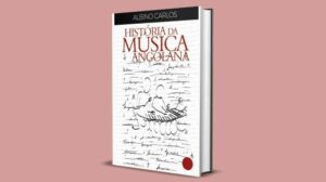 História de Angola contada através das suas práticas musicais
