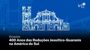 USP promove simpósio sobre os 400 anos das reduções jesuítico-guaranis