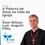 Artigo – A Palavra de Deus na Vida da Igreja – Dom Wilson Luís Angotti Filho