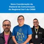 Nova Coordenação da Pastoral da Comunicação do Regional Sul-1 da CNBB